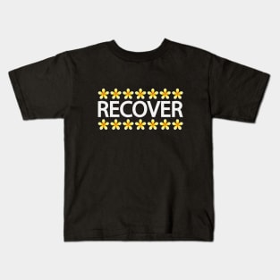 Recover recovering typography design Kids T-Shirt